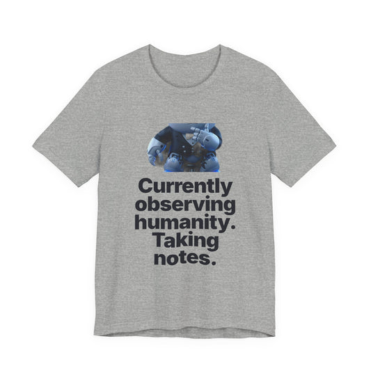 Botson Says — "Currently Observing Humanity" | T-Shirt