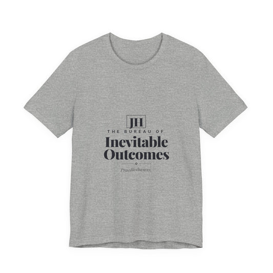 The Bureau of Inevitable Outcomes | T-Shirt