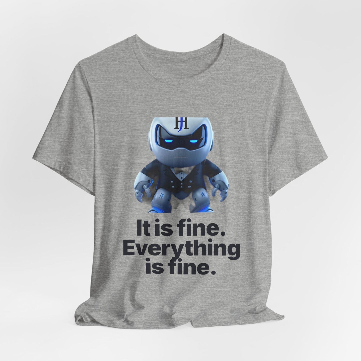 Botson Says — "It Is Fine. Everything Is Fine." | T-Shirt