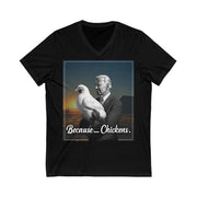 Because... Chickens | Men's V-Neck T-Shirt